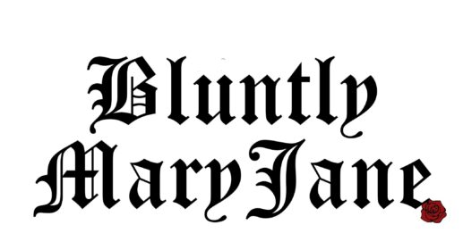 Bluntly MaryJane